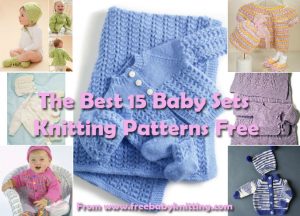 15 Baby Sets Knitting Patterns Free http://www.freebabyknitting.com/